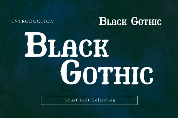 Black Gothic: The Bold Serif for Modern Authority