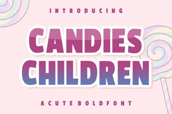 Candies Children: A Playful Typeface for Vibrant Designs
