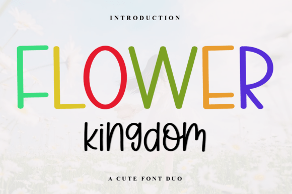 Flower Kingdom: A Font Duo Bursting with Joyful Personality